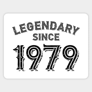 Legendary Since 1979 Magnet